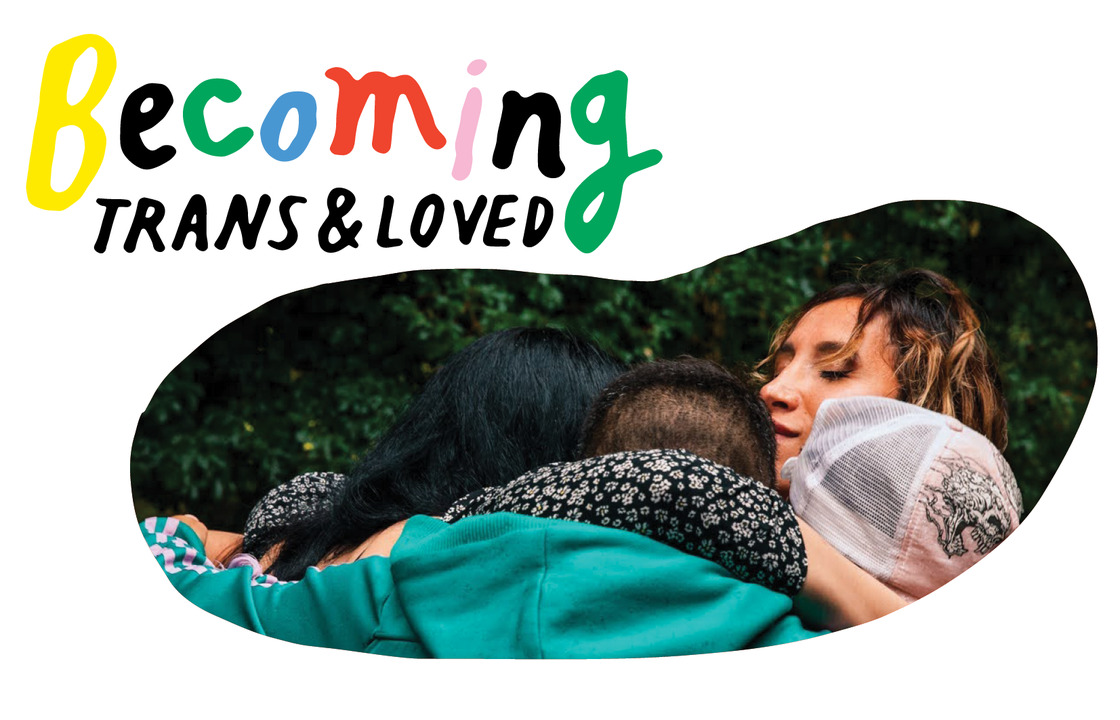 BECOMING: Trans & Loved